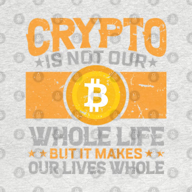 Crypto Makes Our Lives Whole by satoshirebel